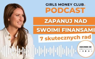 30: 7 rad, które pomogą Ci ogarnąć finanse