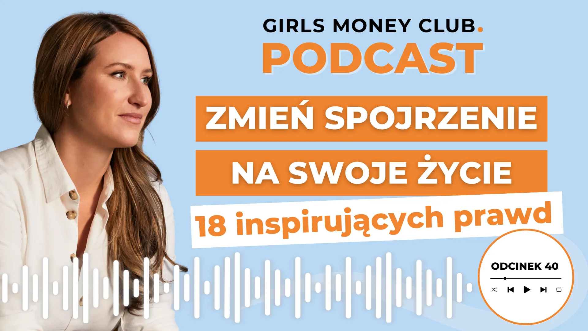 Spojrzenie na życie | Podcast | Girls Money Club