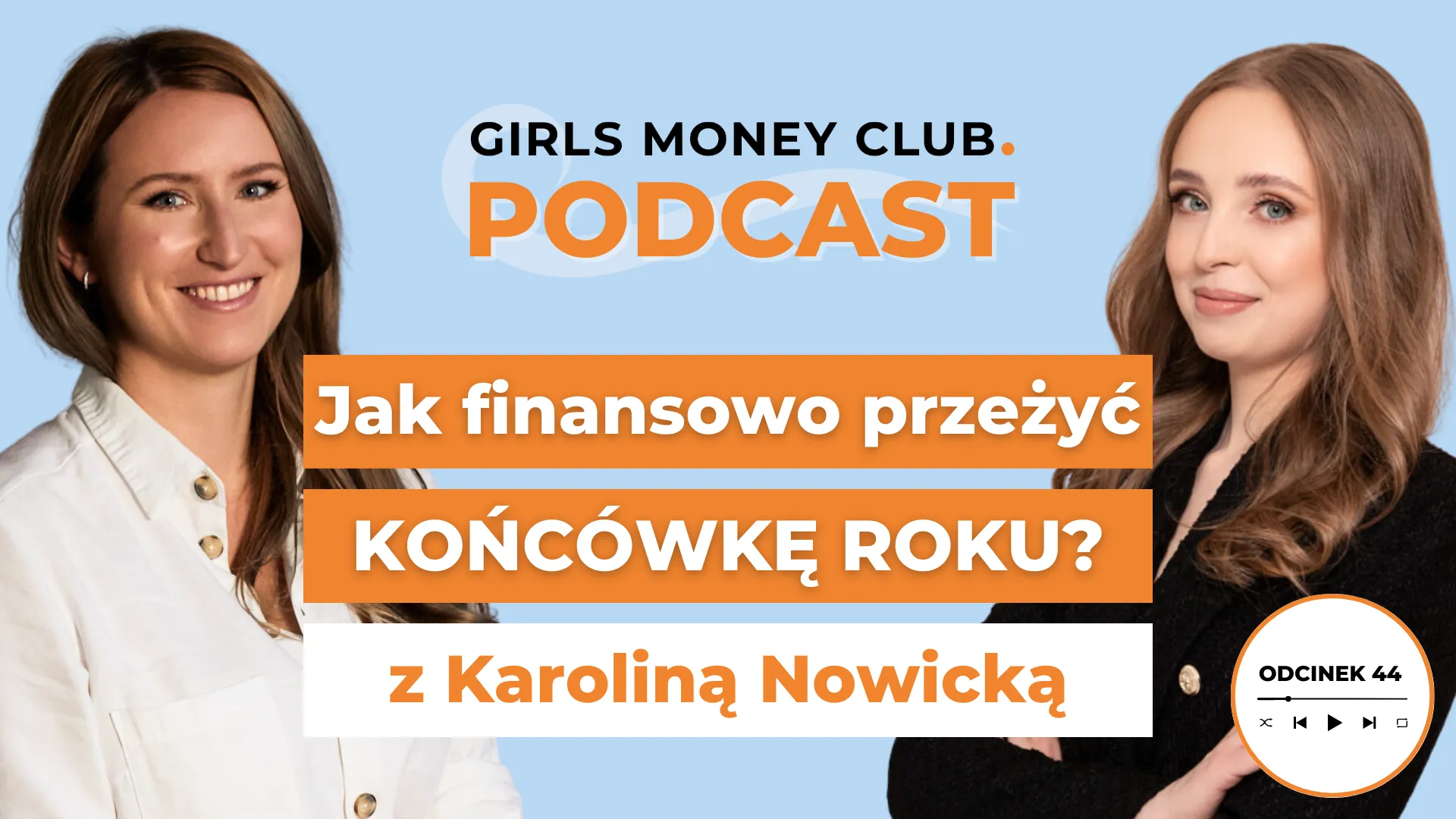 Jak finansowo przeżyć koniec roku | Podcast | Girls Money Club