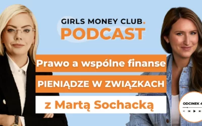 47: Miłość i pieniądze – czyli o małżeństwie i związkach w kontekście prawa
