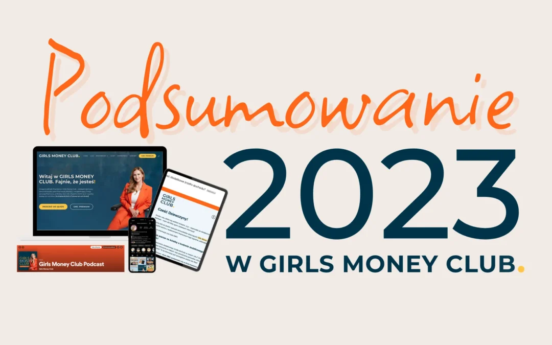 Podsumowanie 2023&nbsp;r. w&nbsp;Girls Money Club – największej społeczności inwestorek w&nbsp;Polsce 