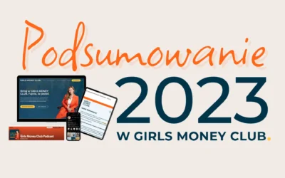 Podsumowanie 2023 r. w Girls Money Club – największej społeczności inwestorek w Polsce 