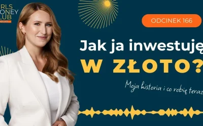 166 odcinek podcastu: Jak ja inwestuję w złoto? Moja historia i co robię teraz