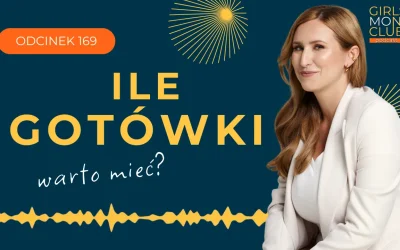 169 odcinek podcastu: Ile gotówki warto mieć?