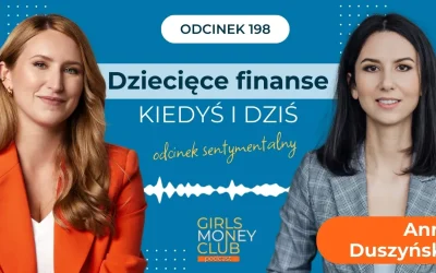 198 odcinek podcastu: Dziecięce finanse kiedyś i dziś – odcinek sentymentalny