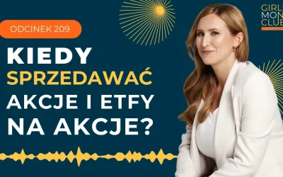 209 odcinek podcastu: Kiedy sprzedawać akcje i ETFy na akcje?