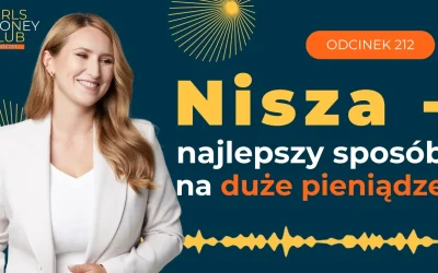 212 odcinek podcastu: Nisza – najlepszy sposób na&nbsp;duże pieniądze
